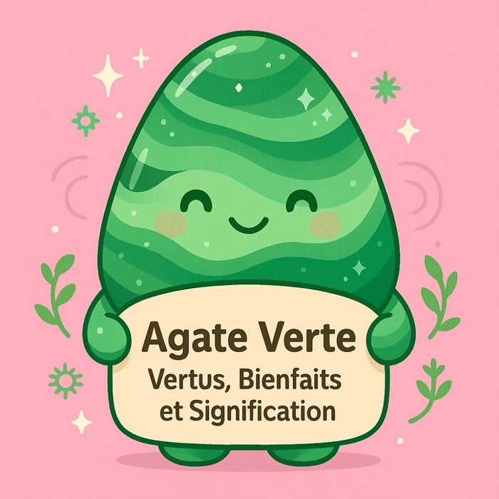 Agate Verte - Vertus, Bienfaits et Signification