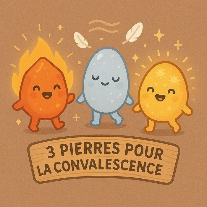 3 Pierres pour la Convalescence
